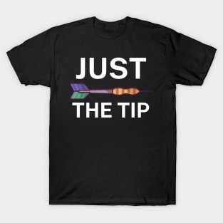 Just the tip T-Shirt